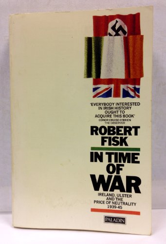 In Time of War: Ireland, Ulster and the Price of Neutrality 1939-1945 von imusti